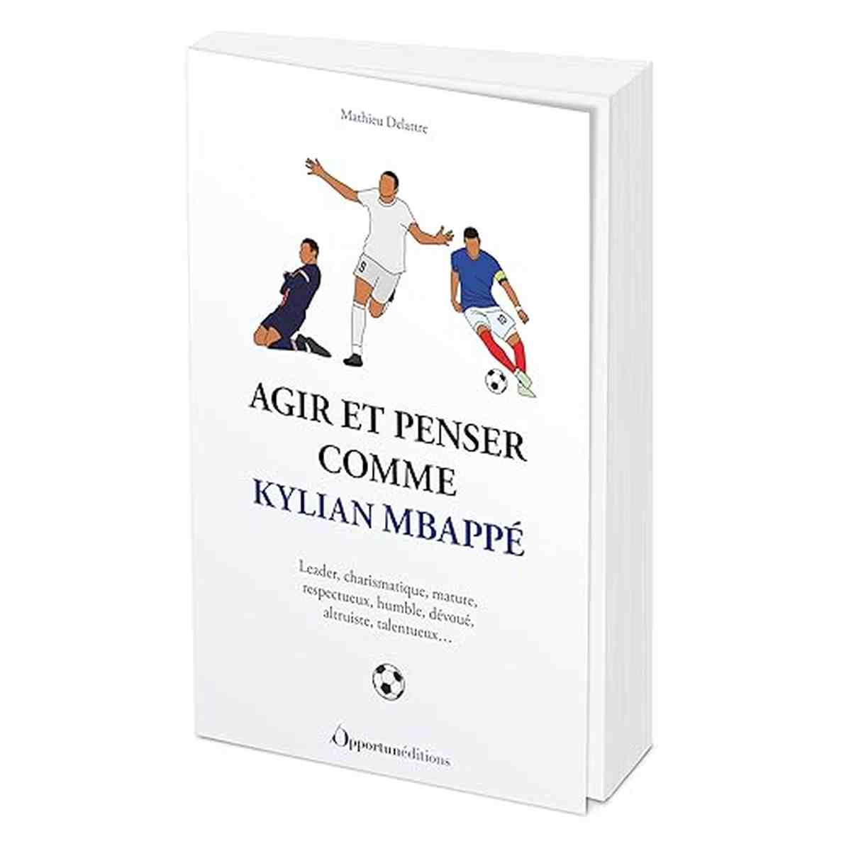 livre Agir et penser comme Kylian Mbappé: