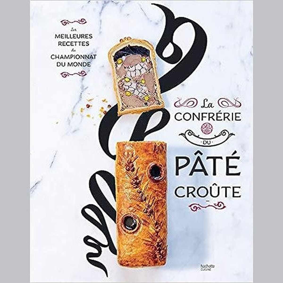 La confrérie Pâté-croûte: Édition spéciale 10 ans -Beau livre