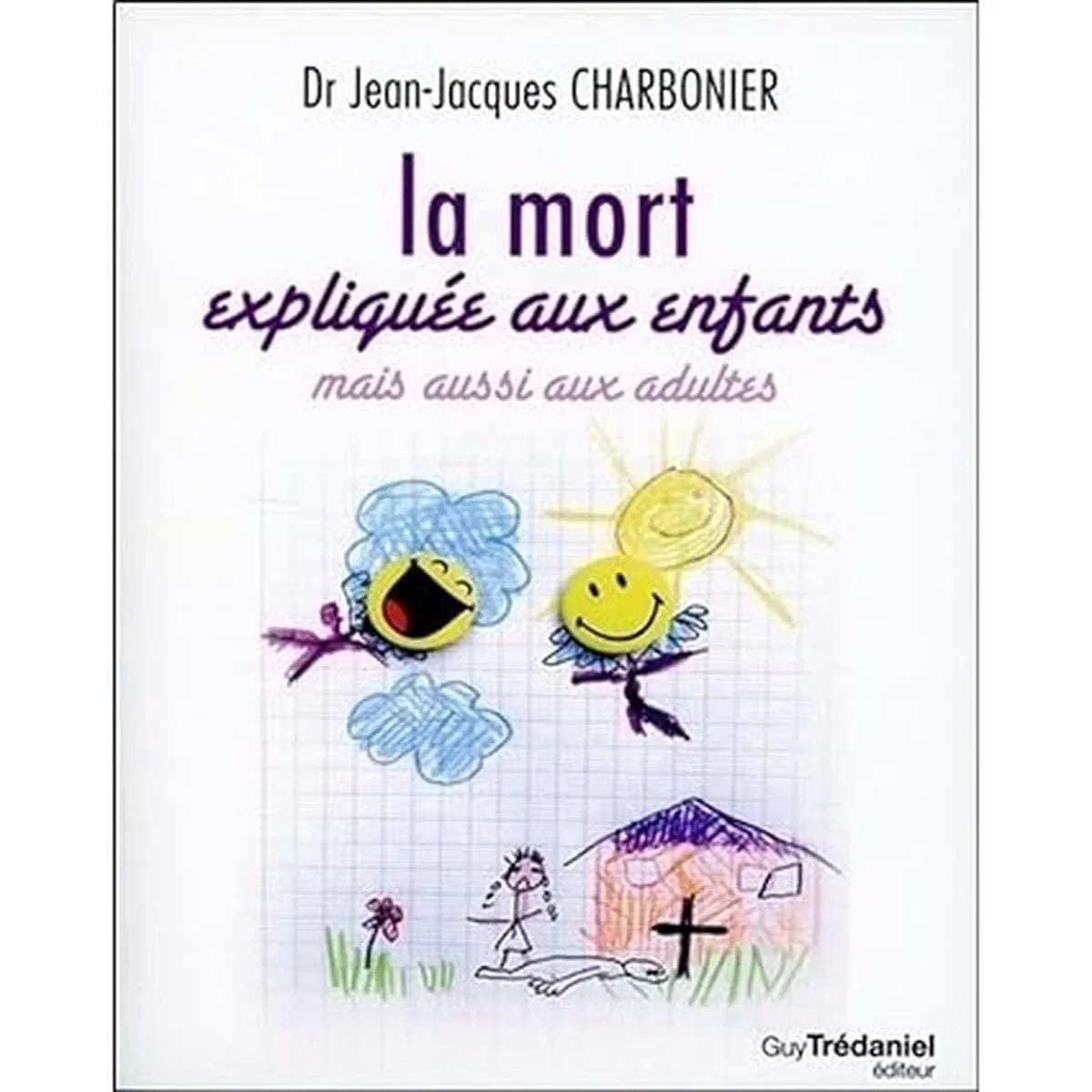 La Mort expliquée aux enfants - Jean jacques Charbonier