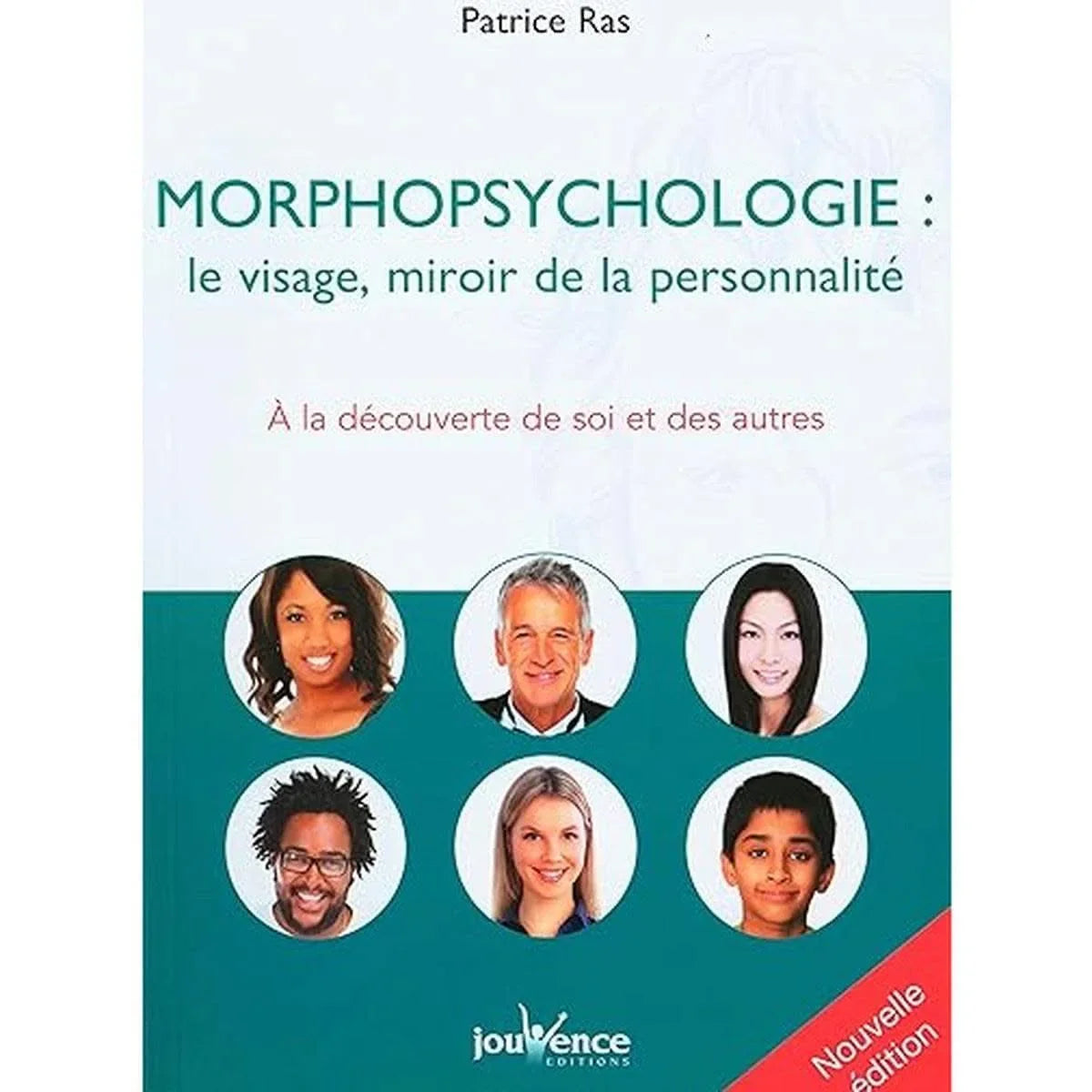 Livre 'Morphopsychologie : Le visage miroir de la personnalité' de Patrice Ras, édition Jouvence. Couverture avec portraits illustrant l'analyse des traits du visage.