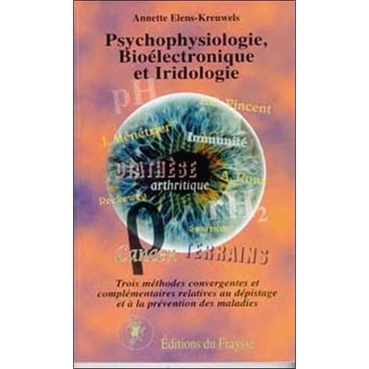 Psychophysiologie, bioélectronique et iridologie livre