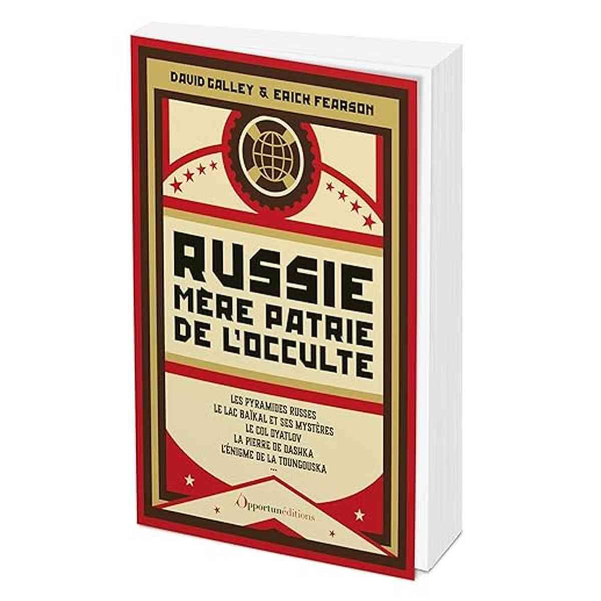 Livre Russie Mère Patrie de l'Occulte par David Galley et Erick Fearson - Enquête sur les mystères paranormaux russes