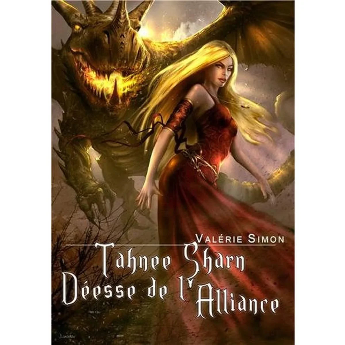 Couverture du livre 'Tahnee-Sharn, déesse de l'alliance' de Valérie Simon. Une femme blonde en robe rouge se tient devant un dragon menaçant, dans un décor fantastique.