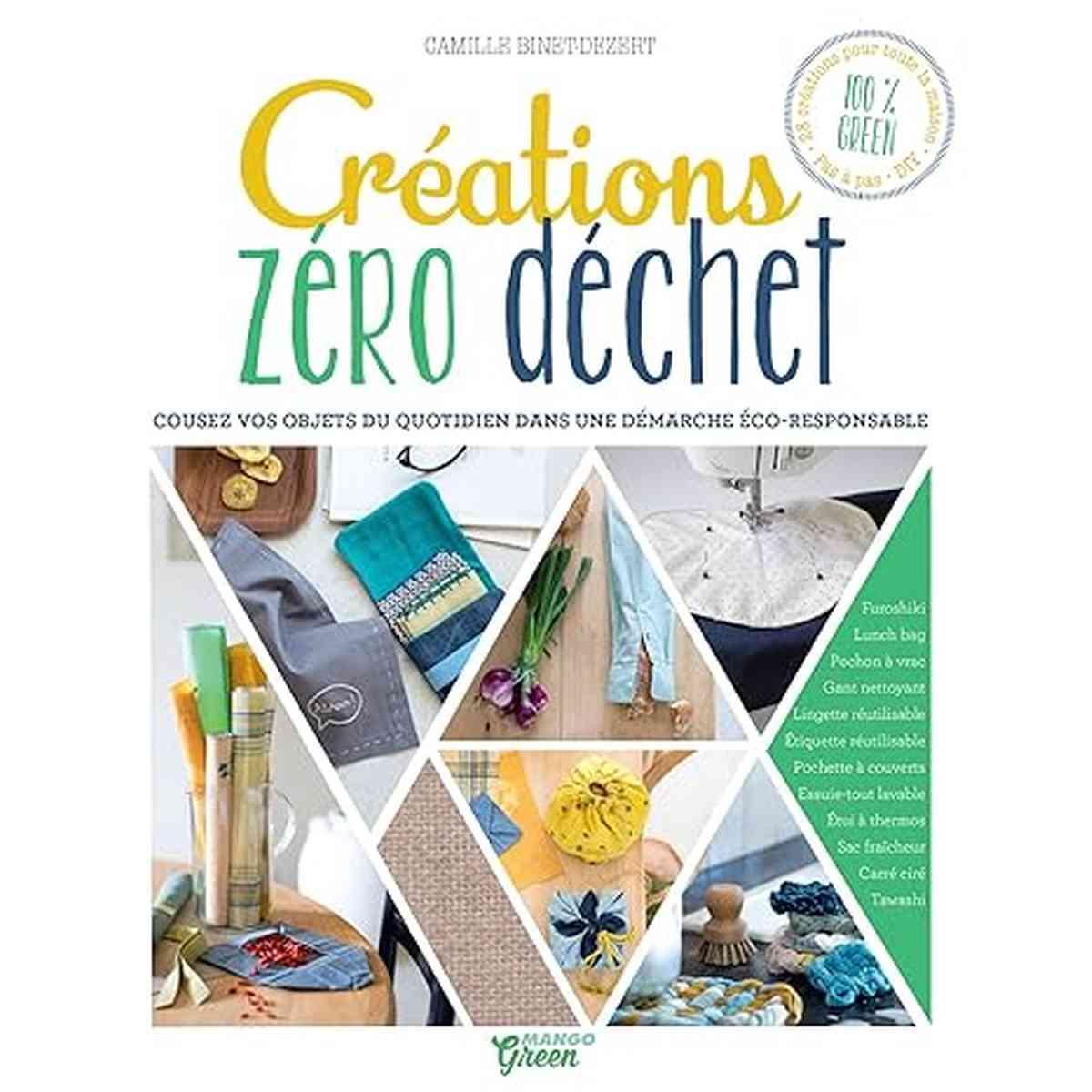 Livre 'Créations zéro déchet: Cousez vos objets du quotidien' avec 28 projets DIY pour remplacer les objets jetables de manière éco-responsable. Couverture illustrée avec exemples de créations comme sacs, éponges et lingettes réutilisables.