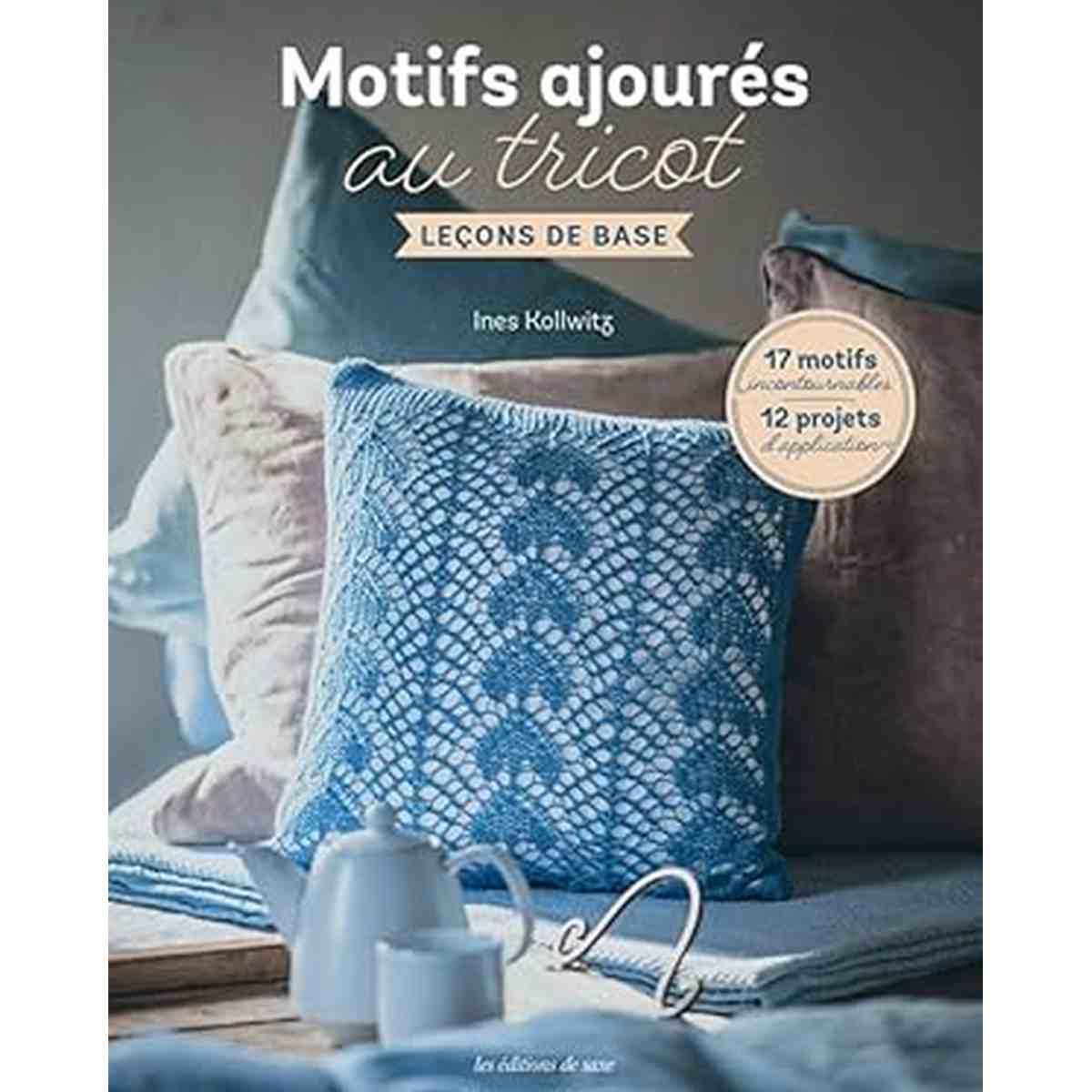 Motifs ajourés au tricot Leçons de base Ines Kollwitz - Livre tricot dentelle 17 motifs 12 projets Éditions de Saxe