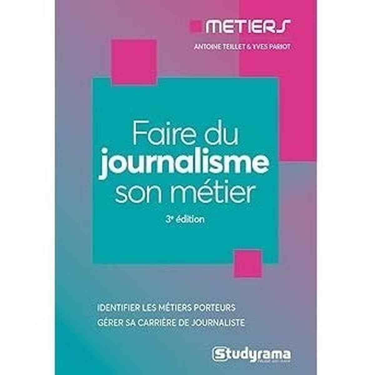 Faire Du Journalisme Son Métier - livre