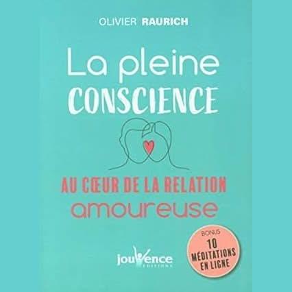 La pleine conscience au coeur de la relation amoureuse