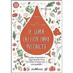 Le guide du flux libre instinctif