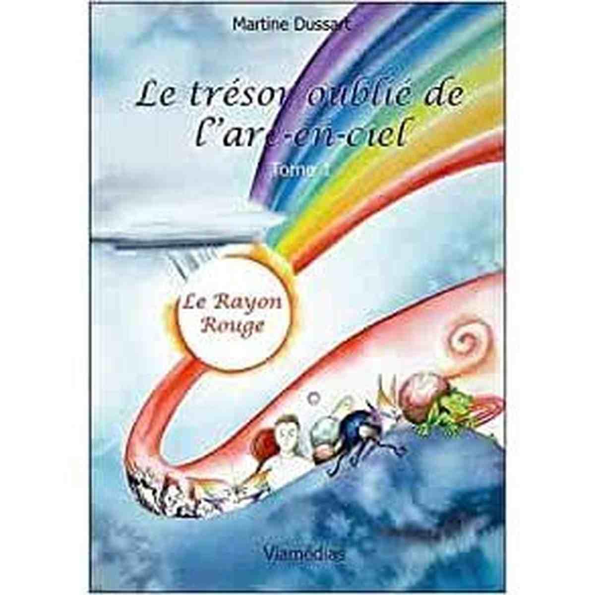 Le trésor oublié de l'arc-en-ciel - Tome 1 - Le rayon rouge