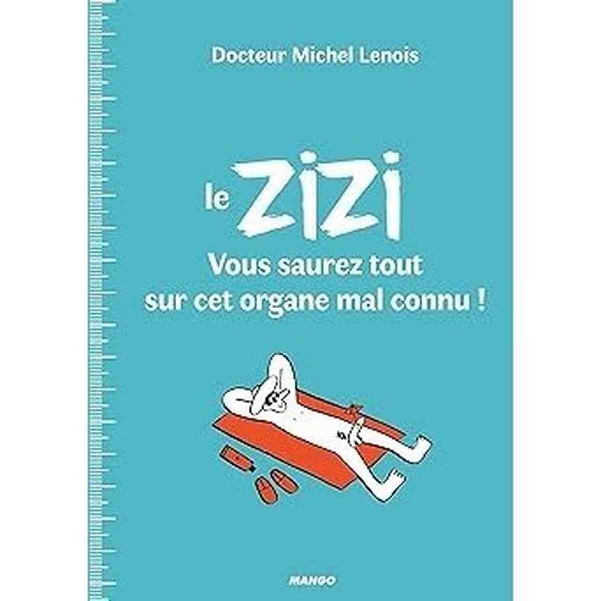 Le ZIZI : vous saurez tout sur cet organe mal connu