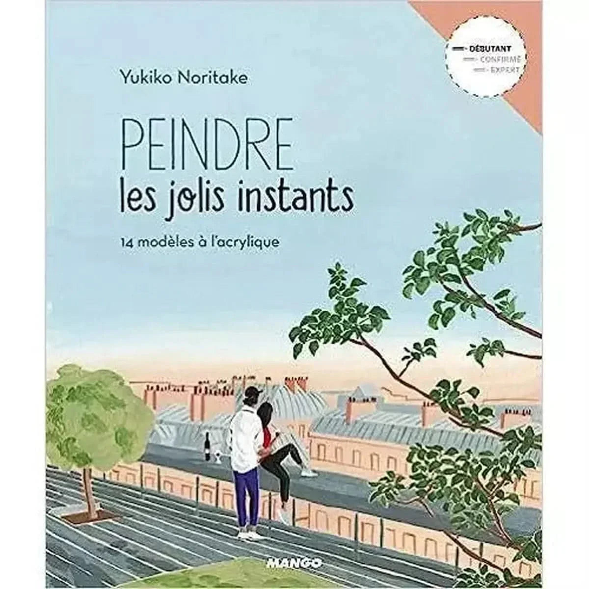 Peindre Les Jolis Instants - 14 Modèles À L'acrylique - Noritake Yukiko