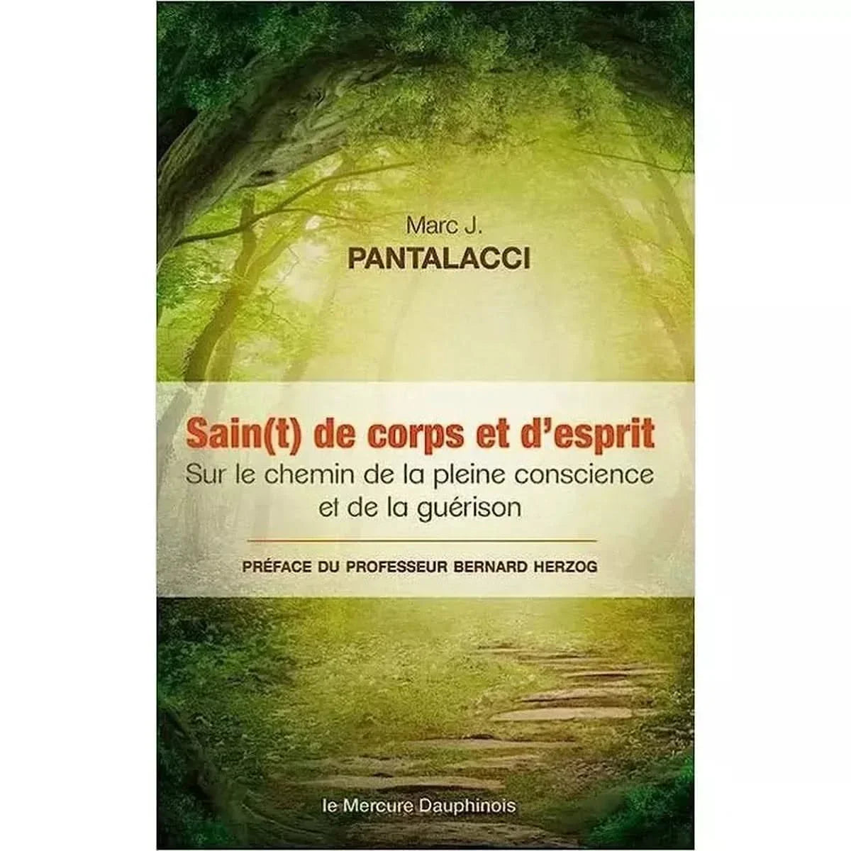 Saint de corps et d'esprit. Sur le chemin de la pleine conscience et de la guérison livre