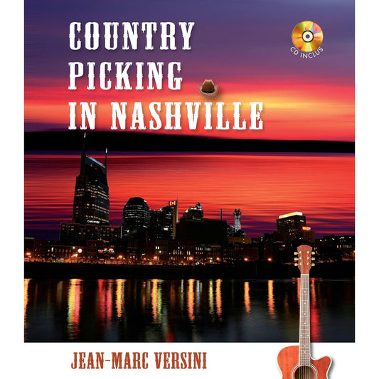 Country Picking in Nashville- Méthode de guitare finger picking - 10 morceaux + exercices (CD inclus)