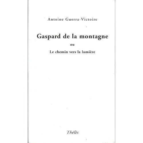 Gaspard de la montagne ou le chemin vers la lumière