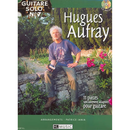Guitare Solo 7 Hugues Aufray 11 pièces pour guitare Patrice Jania Henry Lemoine CD