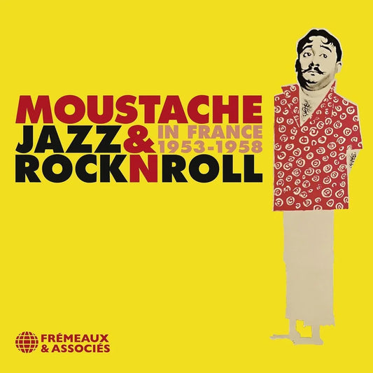 Album 'Jazz And Rock'n Roll In France 1953-1958 Moustache' avec une couverture jaune vif, illustrant Moustache en collage artistique. Disponible en CD et vinyle.