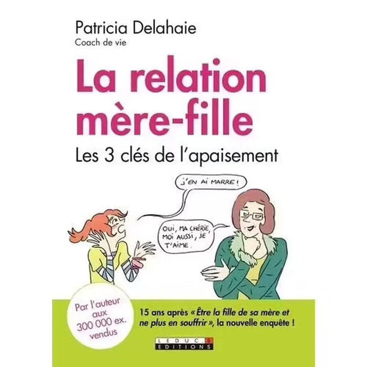 La Relation Mère-Fille - Les Trois Clés De L'apaisement