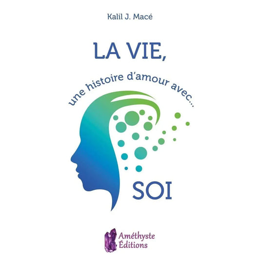 La vie, une histoire d'amour avec soi - Kalil Massé