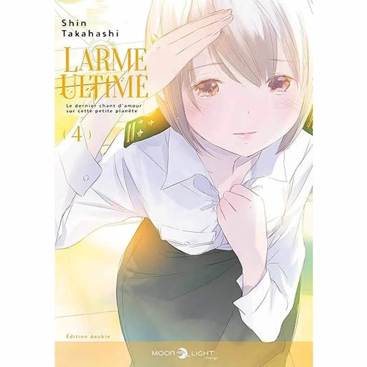 Larme ultime T04, manga de Shin Takahashi. Couverture illustrée avec une jeune fille en uniforme scolaire sous une lumière douce. Édition double. en vente dans votre boutique manga