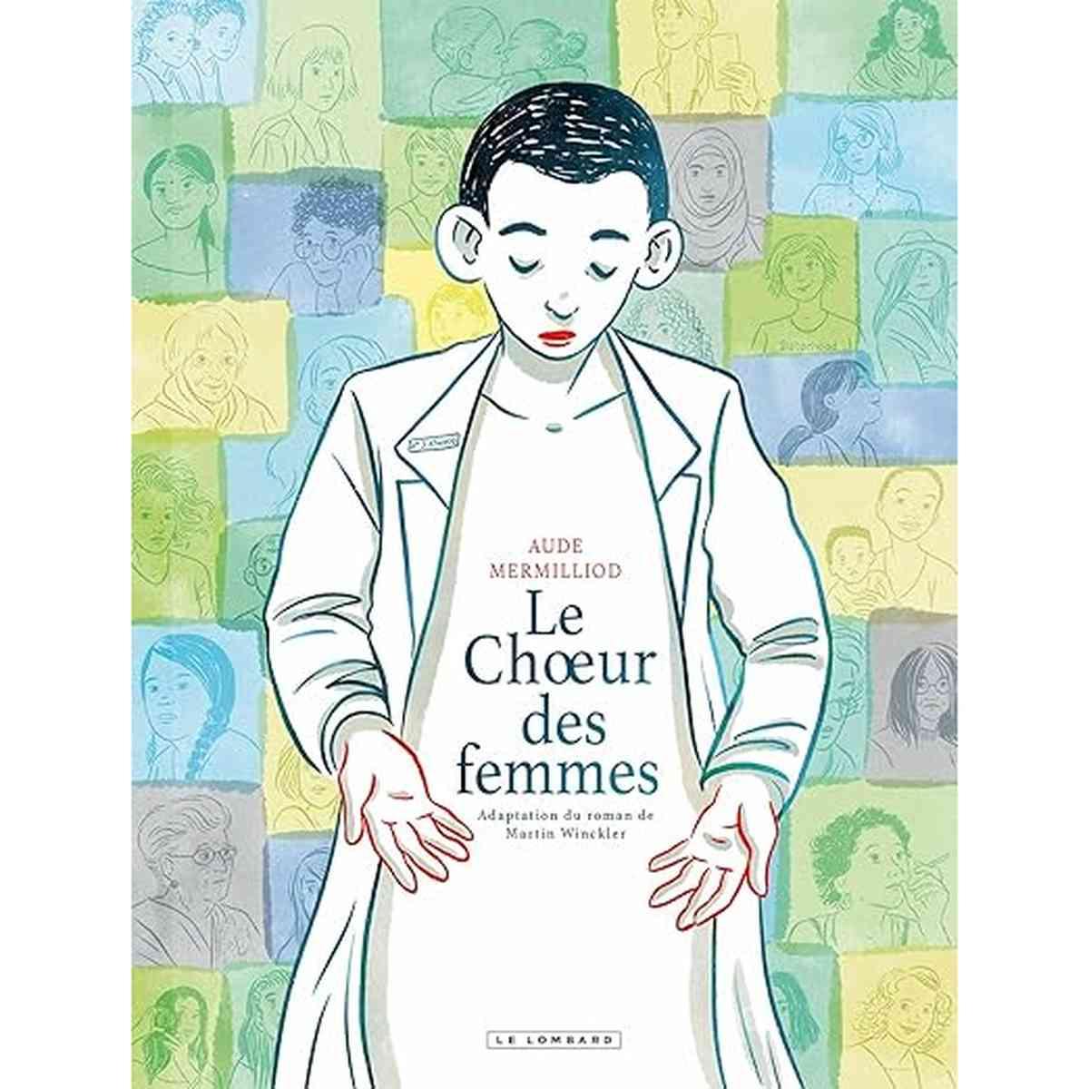 Le Choeur des femmes (BD) - Aude Mermilliod. Adaptation bande déssinée