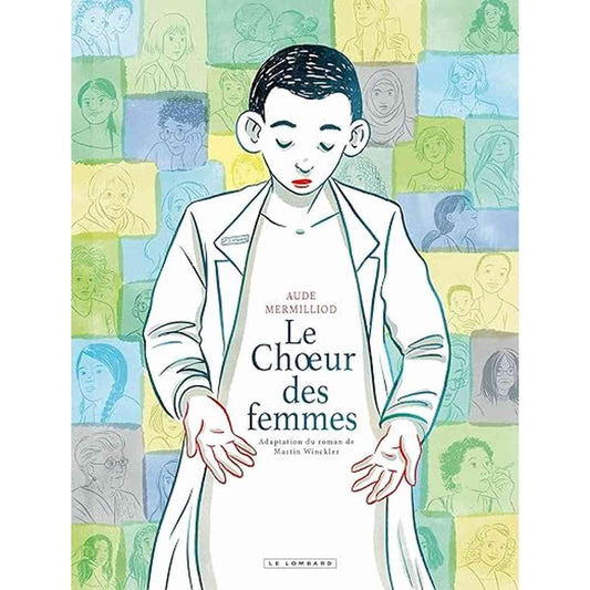 Le Choeur des femmes (BD) - Aude Mermilliod. Adaptation bande déssinée