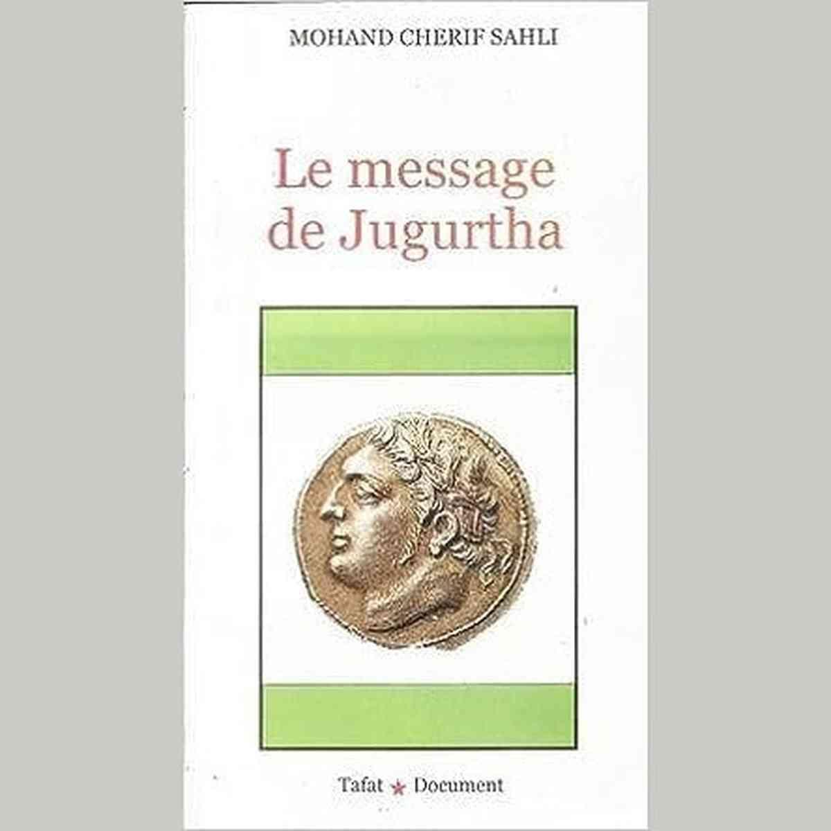 Le Message de Jugurtha - Mohand Cherif Sahli
