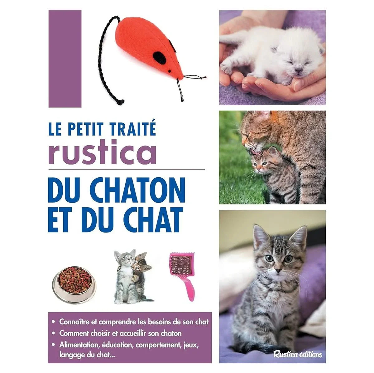 Couverture du livre 'Le petit traité Rustica du chaton et du chat' avec photos de chatons et accessoires pour chats. Guide sur l'éducation et le bien-être du chat.