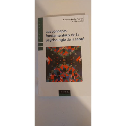 Les concepts fondamentaux de la psychologie de la santé