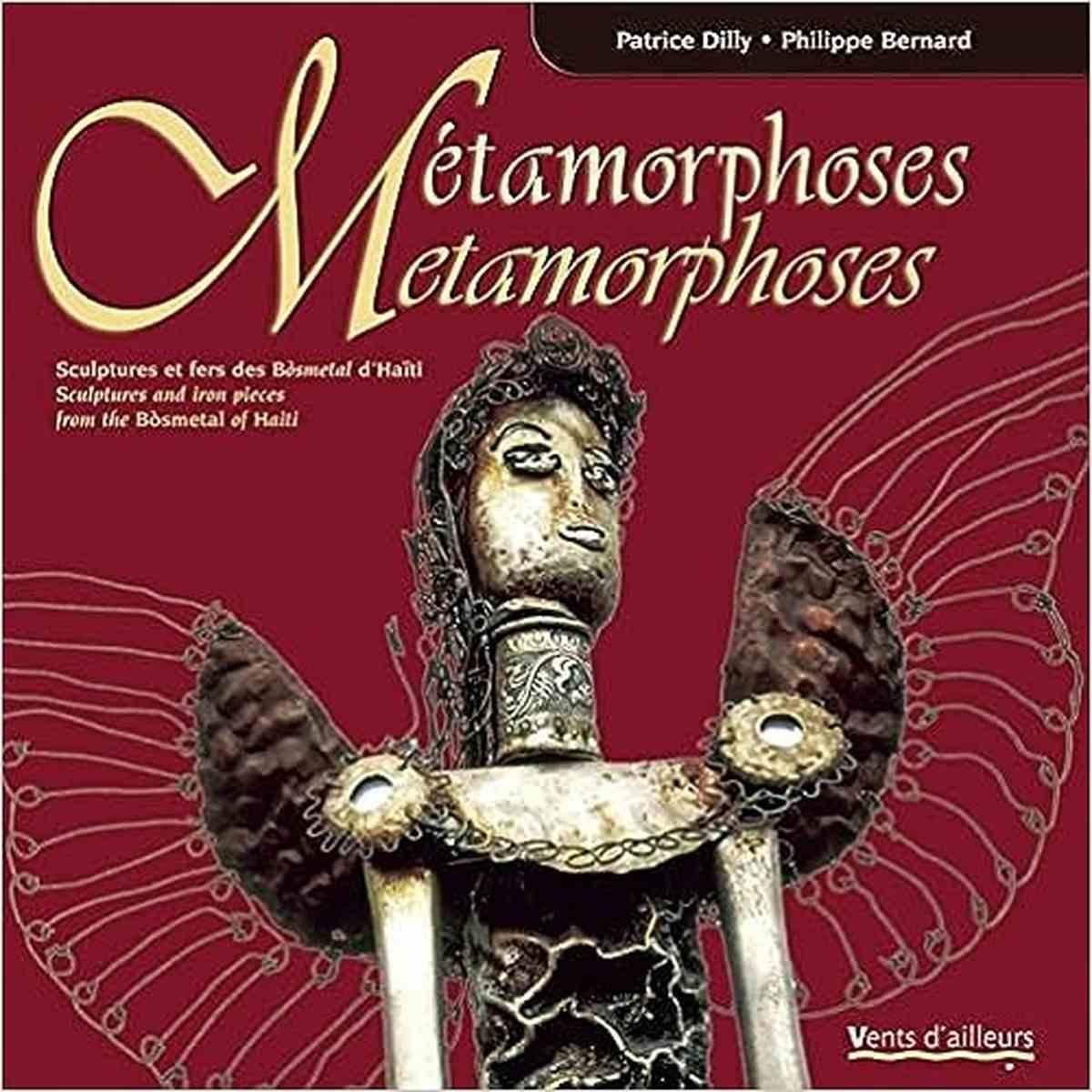 metamorphoses sculptures et fers Des Bosmetal d'Haïti-livre