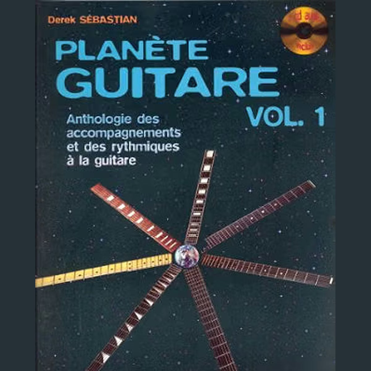 Planète Guitare Vol 1 partition anthologie accompagnements guitare Derek Sébastian Paul Beuscher