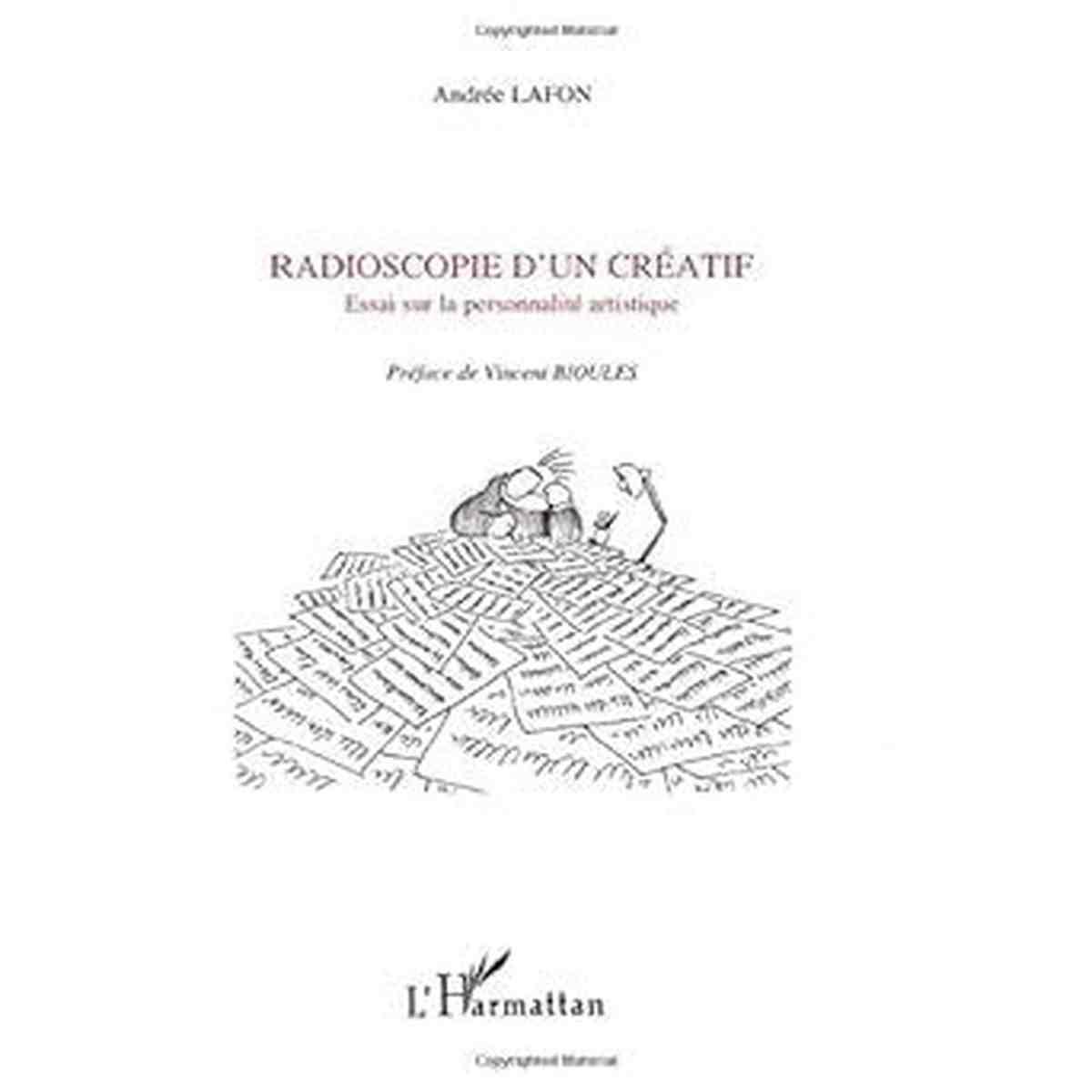 Radioscopie D'un Créatif - Essai Sur La Personnalité Artistique