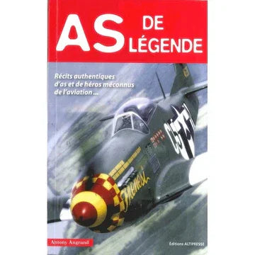 Couverture du livre 'As de légende : Récits authentiques d'as et de héros de l'aviation' montrant un avion de chasse P-47 Thunderbolt en vol.