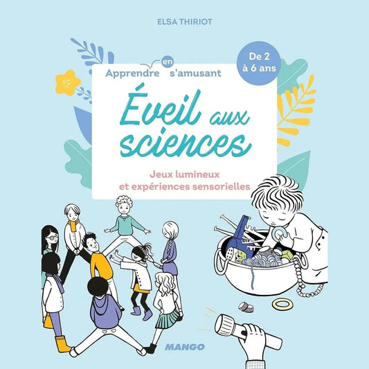 Eveil Aux Sciences - Jeux Lumineux Et Expériences Sensorielles