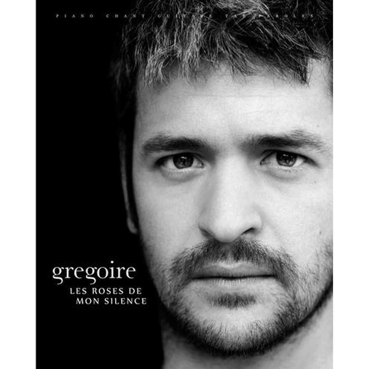 Partition Grégoire Les roses de mon silence piano chant guitare paroles tablatures Paul Beuscher