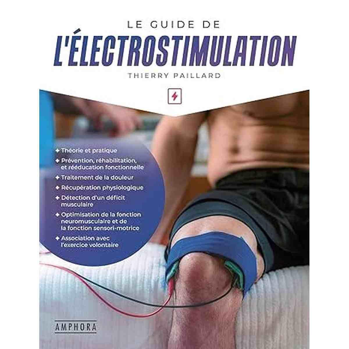 livre le guide de l'électrostimulation, réeducation, traitement de la douleur, optimisation de la fonction neuromusculaire et exercices