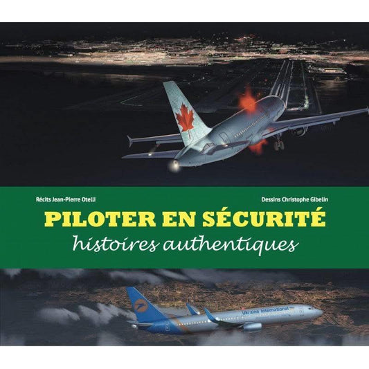 Piloter en sécurité - Livre sur la sécurité aérienne avec récits d'accidents et analyses. Comprendre les causes et conséquences des incidents aériens.