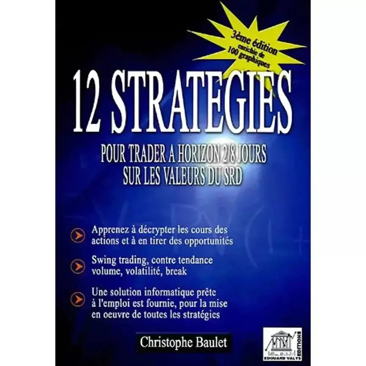 12 stratégies pour trader à horizon 2/8 jours sur les valeurs du SRD. Livre