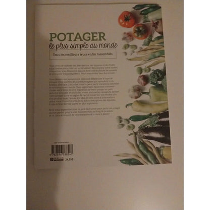 Potager, le plus simple au monde .Tous les meilleurs trucs enfins rassemblés