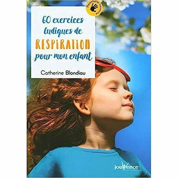 60 exercices ludiques de respiration pour mon enfant - Catherine Blondiau - Éditions Jouvence
