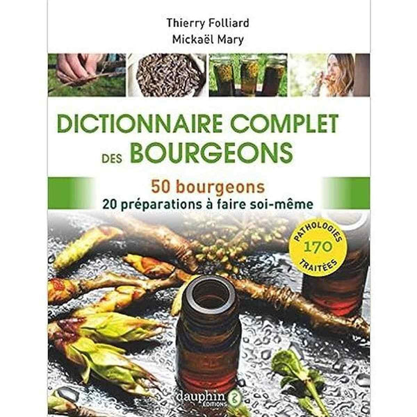Dictionnaire complet des bourgeons -  - 