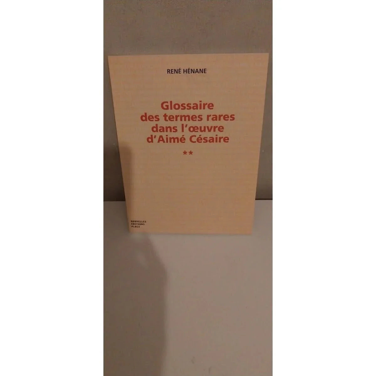 Glossaire Des Termes Rares Dans L'oeuvre D'aimé Césaire livre