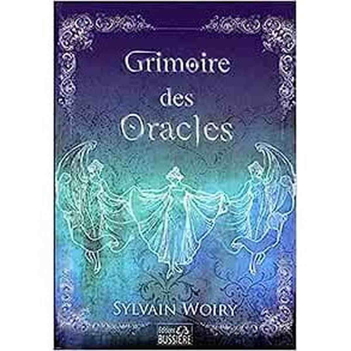 Grimoire des Oracles - Sylvain Woiry