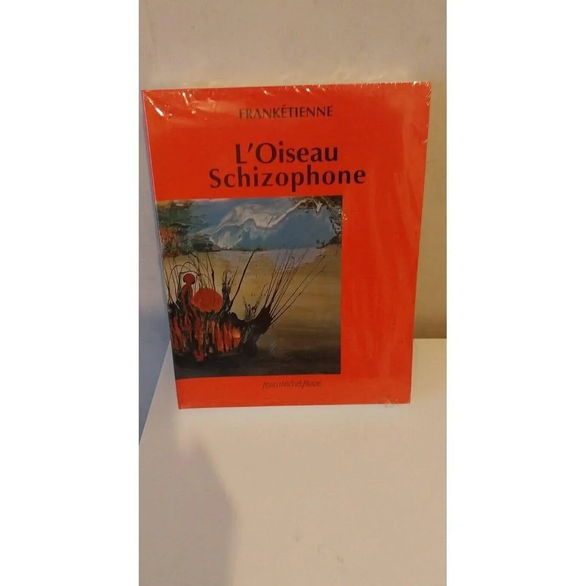 L Oiseau Schizophone - Frankétienne