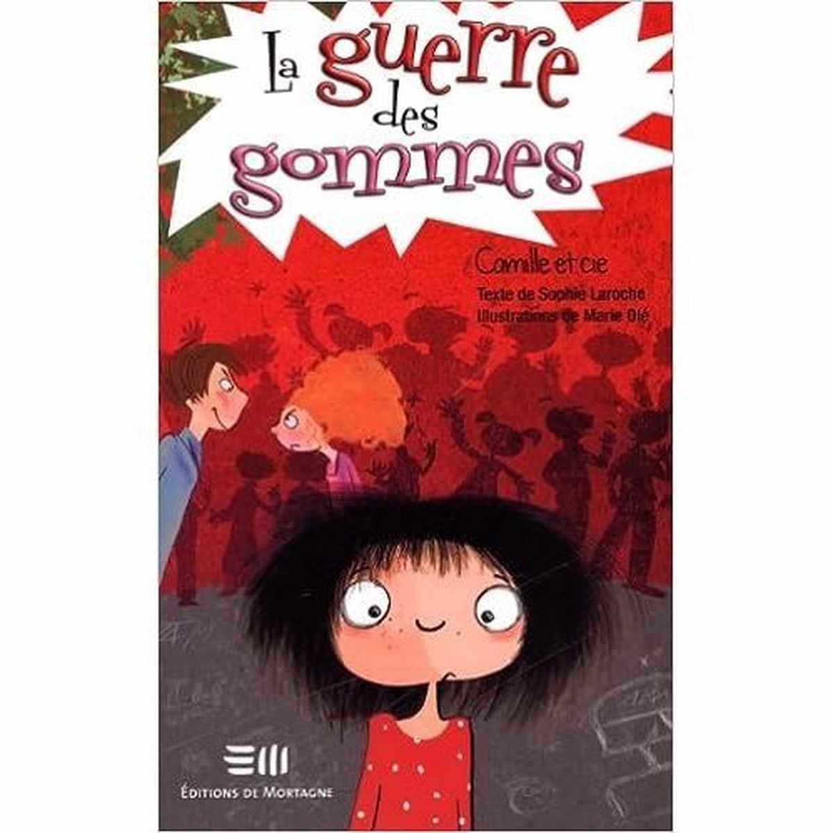 La guerre des gommes .Camille et cie