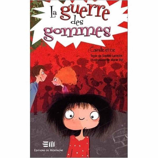La guerre des gommes .Camille et cie