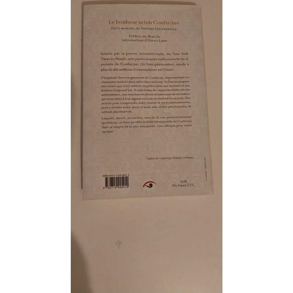 Le bonheur selon confucius .Petit manuel de sagesse universelle