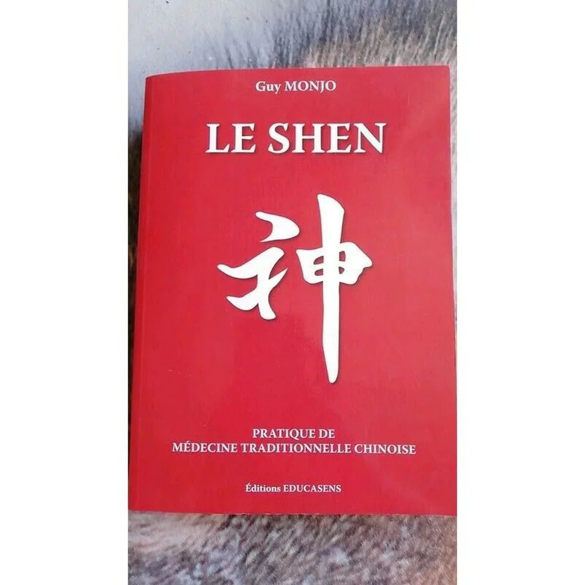 Le SHEN -pratique de medecine traditionnelle chinoise -Guy Monjo
librairie en ligne pas cher
