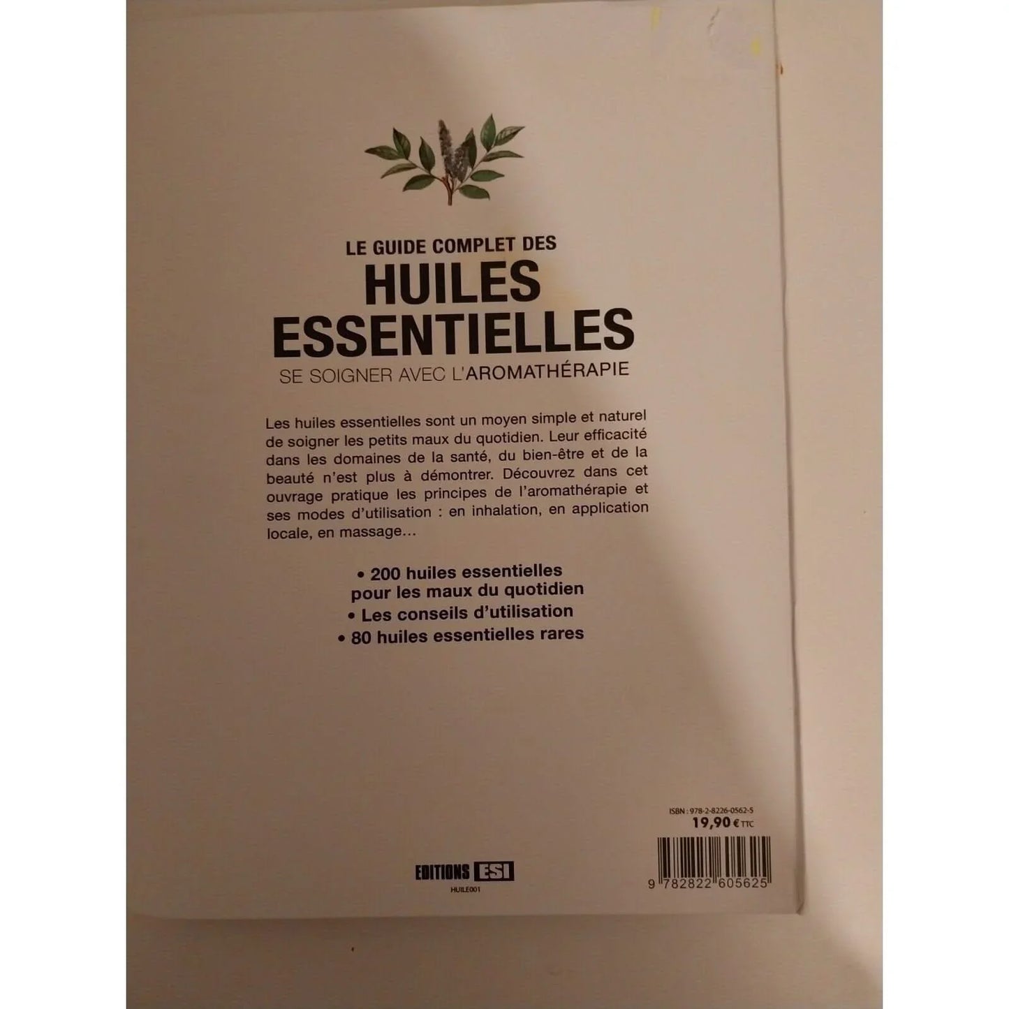 Le guide complet des huiles essentielles .Se soigner avec l aromatherapie