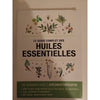 Le guide complet des huiles essentielles .Se soigner avec l aromatherapie