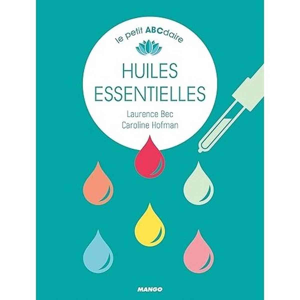 Le petit ABCdaire des Huiles essentielles